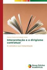 Interpretacao e o dirigismo contratual