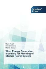 Wind Energy Generation Modeling for Planning of Electric Power System