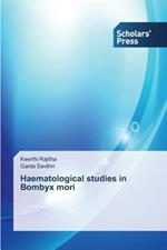 Haematological studies in Bombyx mori