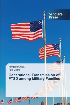 Generational Transmission of PTSD among Military Families - Chara Kathleen,Chara Paul - cover