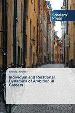 Individual and Relational Dynamics of Ambition in Careers