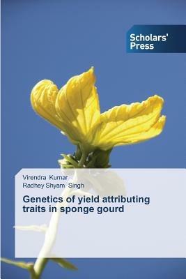 Genetics of yield attributing traits in sponge gourd - Virendra Kumar,Radhey Shyam Singh - cover