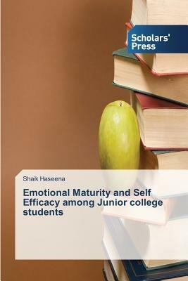 Emotional Maturity and Self Efficacy among Junior college students - Shaik Haseena - cover