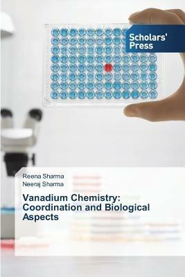 Vanadium Chemistry: Coordination and Biological Aspects - Reena Sharma,Neeraj Sharma - cover