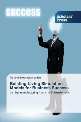 Building Living Simulation Models for Business Success - Reuben Mwamakimbullah - cover