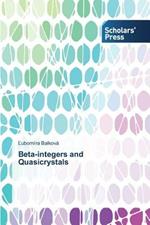 Beta-integers and Quasicrystals