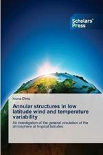 Annular structures in low latitude wind and temperature variability