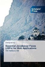 Essential JavaServer Faces (JSFs) for Web Applications