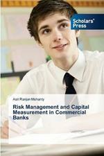 Risk Management and Capital Measurement in Commercial Banks