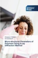 Micro-structural Parameters of Polymers Using X-ray Diffraction Method - Yallappa Sangappa,R Somashekar - cover