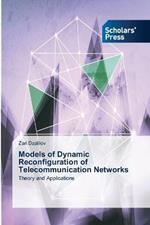 Models of Dynamic Reconfiguration of Telecommunication Networks