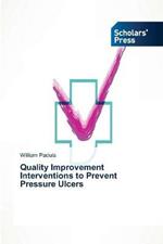 Quality Improvement Interventions to Prevent Pressure Ulcers