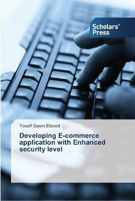 Developing E-commerce application with Enhanced security level - Yousif Gasm Elseed - cover