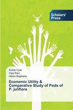 Economic Utility & Comparative Study of Pods of P. juliflora