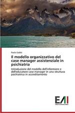 Il modello organizzativo del case manager assistenziale in psichiatria