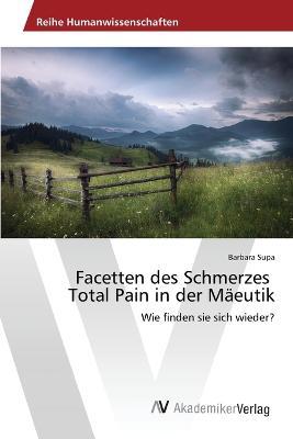Facetten des Schmerzes Total Pain in der Maeutik - Supa Barbara - cover