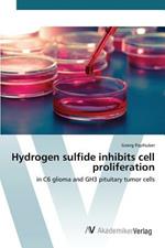 Hydrogen sulfide inhibits cell proliferation