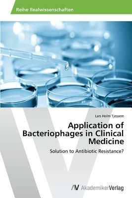 Application of Bacteriophages in Clinical Medicine - Tjessem Lars Holm - cover