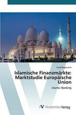 Islamische Finanzmarkte: Marktstudie Europaische Union