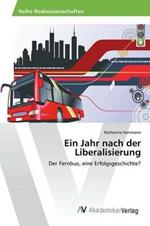 Ein Jahr nach der Liberalisierung