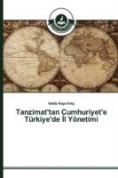 Tanzimat'tan Cumhuriyet'e Turkiye'de Il Yoenetimi - Kaya Kilic Selda - cover