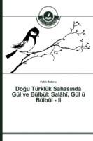 Dogu Turkluk Sahasinda Gul ve Bulbul: Salahi, Gul u Bulbul - II - Bakirci Fatih - cover