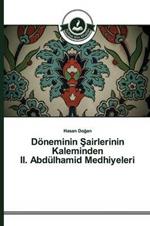 Doeneminin Sairlerinin Kaleminden II. Abdulhamid Medhiyeleri