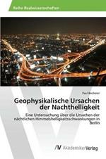 Geophysikalische Ursachen der Nachthelligkeit