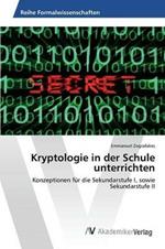 Kryptologie in der Schule unterrichten