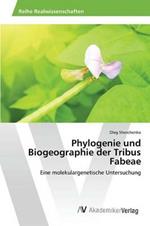 Phylogenie und Biogeographie der Tribus Fabeae