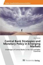 Central Bank Strategies and Monetary Policy in Emerging Markets