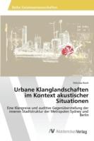 Urbane Klanglandschaften im Kontext akustischer Situationen