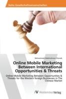 Online Mobile Marketing Between International Opportunities & Threats