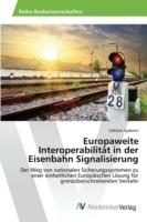 Europaweite Interoperabilitat in der Eisenbahn Signalisierung