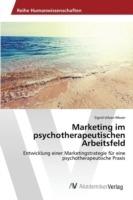 Marketing im psychotherapeutischen Arbeitsfeld