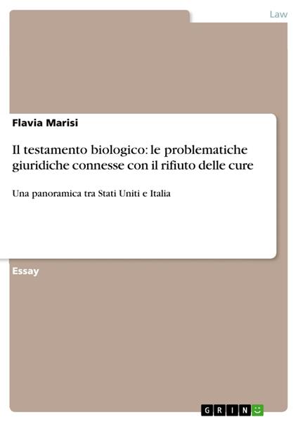 Il testamento biologico: le problematiche giuridiche connesse con il rifiuto delle cure - Flavia Marisi - ebook