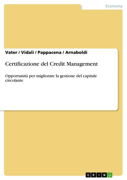 Certificazione del Credit Management - Arnaboldi,Pappacena,Vater,Vidali - ebook