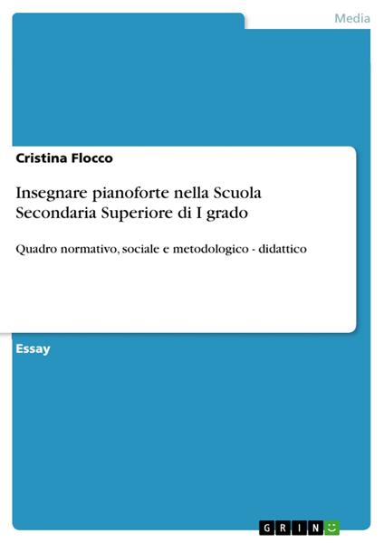 Insegnare pianoforte nella Scuola Secondaria Superiore di I grado - Cristina Flocco - ebook