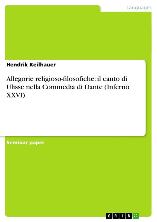 Allegorie religioso-filosofiche: il canto di Ulisse nella Commedia di Dante (Inferno XXVI) - Hendrik Keilhauer - ebook