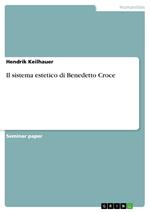 Il sistema estetico di Benedetto Croce