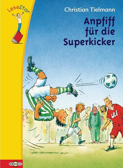 LeseStar - Anpfiff für die Superkicker - Christian Tielmann,Hans-Jürgen Feldhaus - ebook
