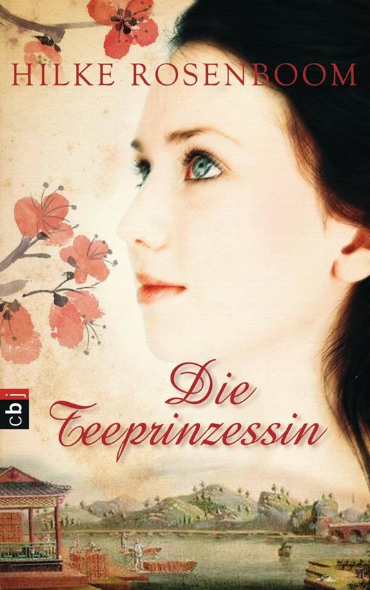 Die Teeprinzessin - Hilke Rosenboom - ebook