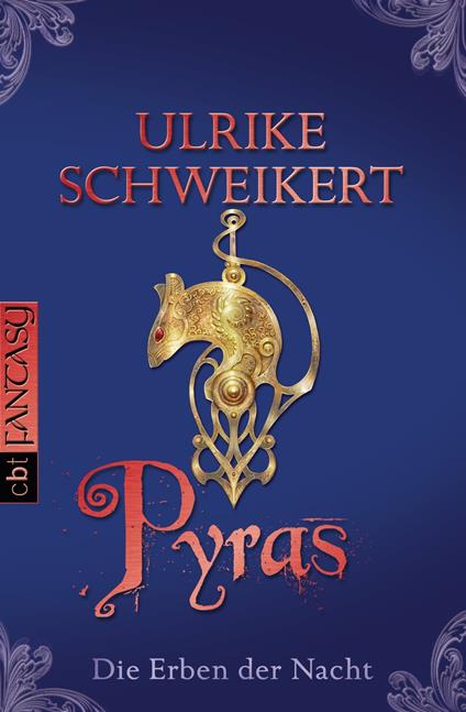 Die Erben der Nacht - Pyras - Ulrike Schweikert - ebook