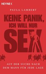 Keine Panik, ich will nur Sex