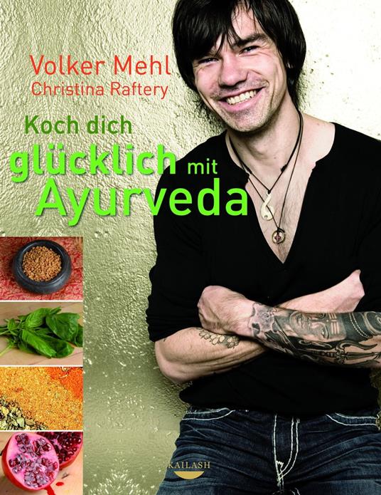 Koch dich glücklich mit Ayurveda