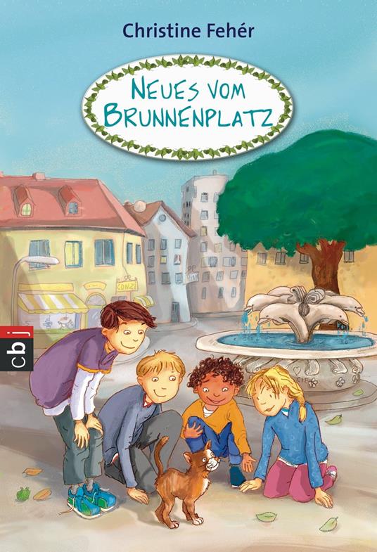 Neues vom Brunnenplatz - Christine Fehér,Elisabeth Holzhausen - ebook