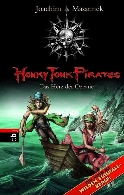 Honky Tonk Pirates - Das Herz der Ozeane - Joachim Masannek,Susann Bieling - ebook