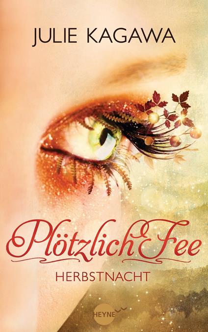 Plötzlich Fee - Herbstnacht - Julie Kagawa,Charlotte Lungstrass-Kapfer - ebook