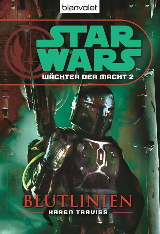 Star Wars. Wächter der Macht 2. Blutlinien