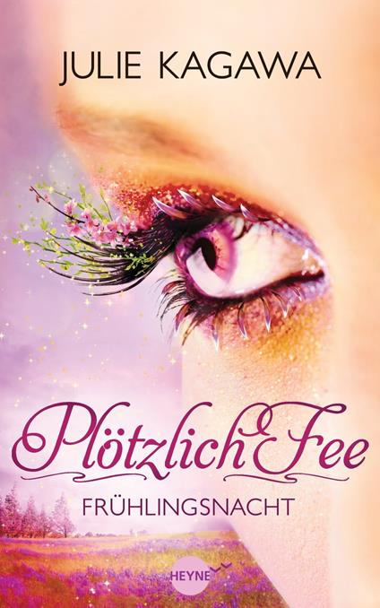 Plötzlich Fee - Frühlingsnacht - Julie Kagawa,Charlotte Lungstrass-Kapfer - ebook